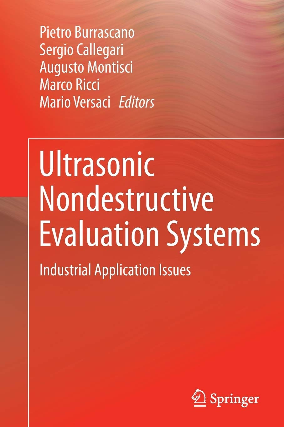 Ultrasonic Nondestructive Evaluation Systems: Industrial Application Issues