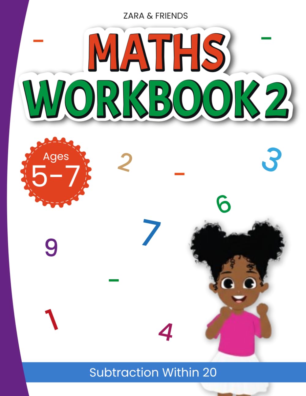 Zara & Friends: Maths Workbook 2: Subtraction Within 20