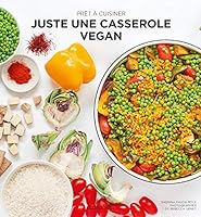Prêt à cuisiner - Juste une casserole vegan 2501153855 Book Cover