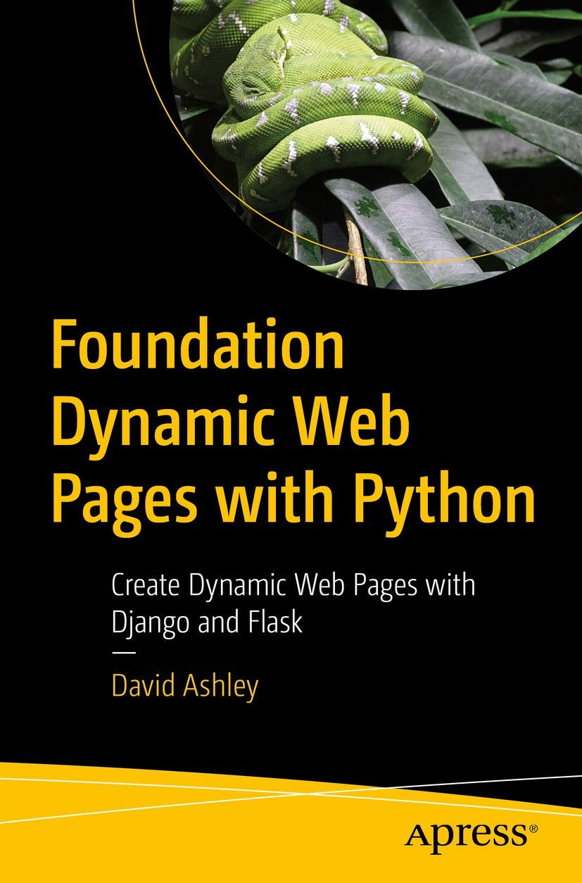 Foundation Dynamic Web Pages with Python: Create Dynamic Web Pages with ...