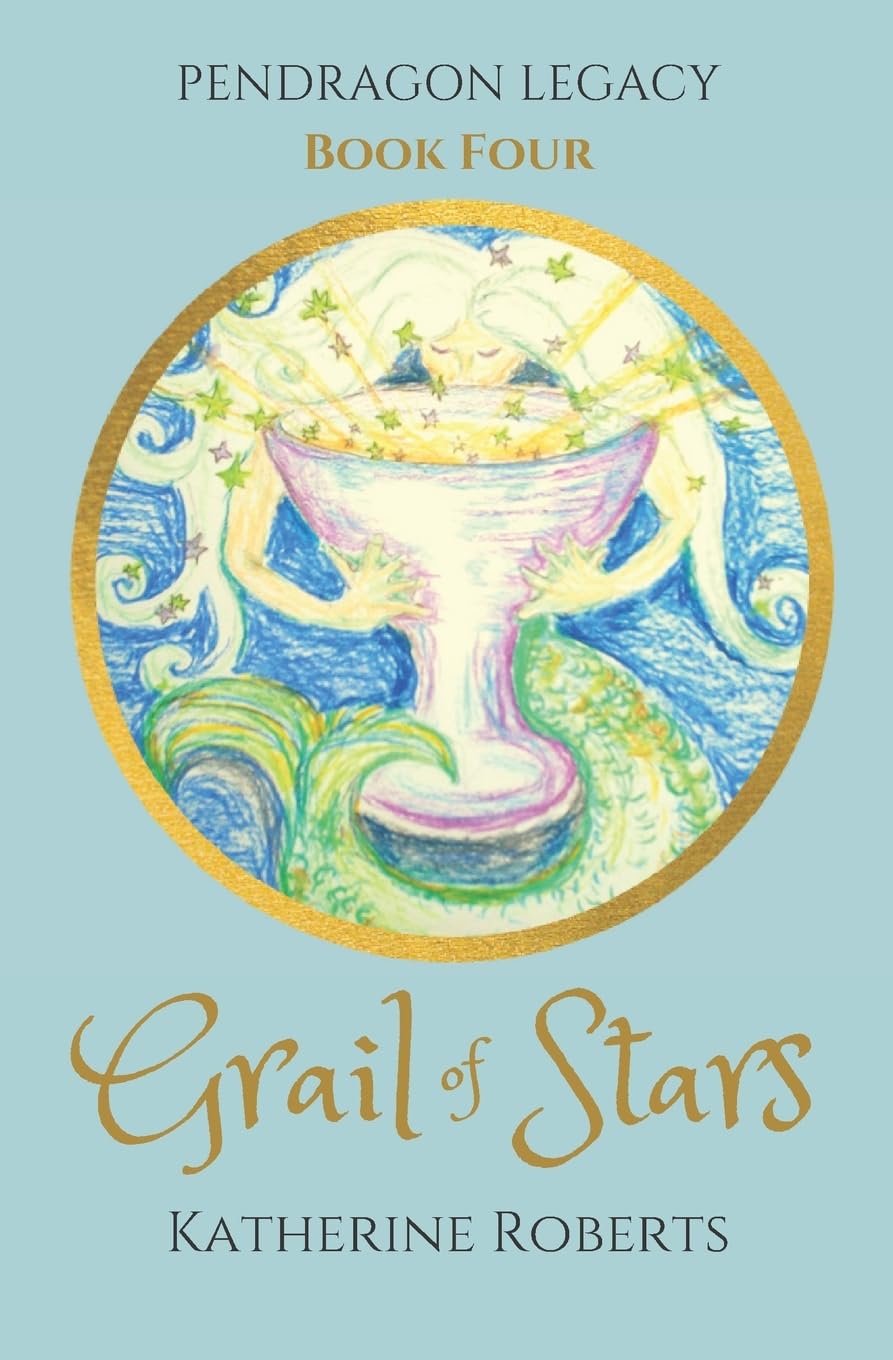 Grail of Stars: 4 (PENDRAGON LEGACY)