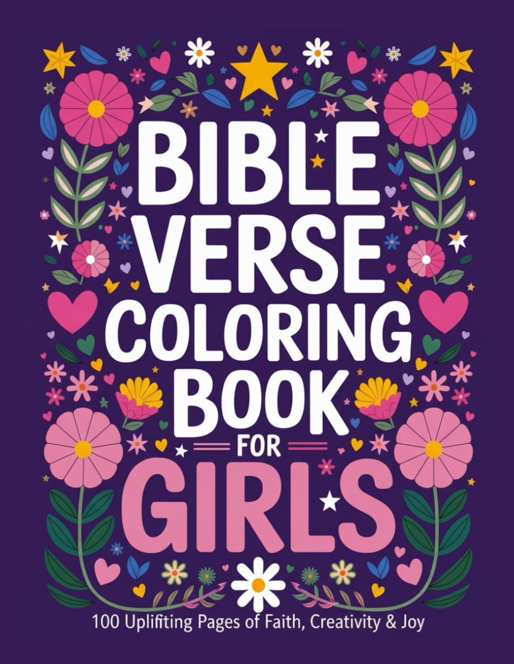 Bible Verse Coloring Book for Girls: 100 Uplifting Pages of Faith, Creativity & Joy | Bible Quotes to Inspire Spiritual Growth and Mindfulness (8.5x11)