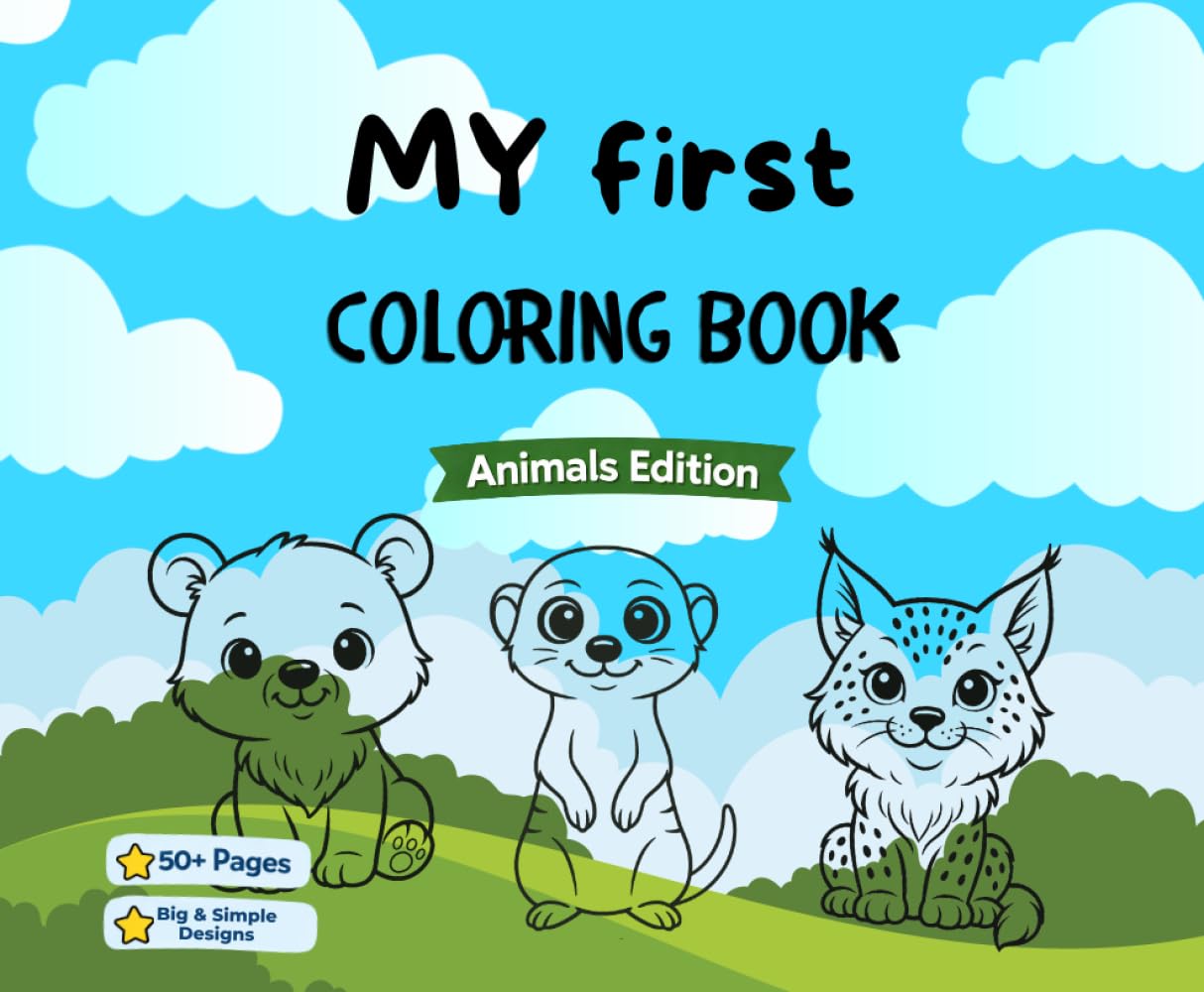 My First Coloring Book – Animals Edition: Cute Animals for Little Hands
