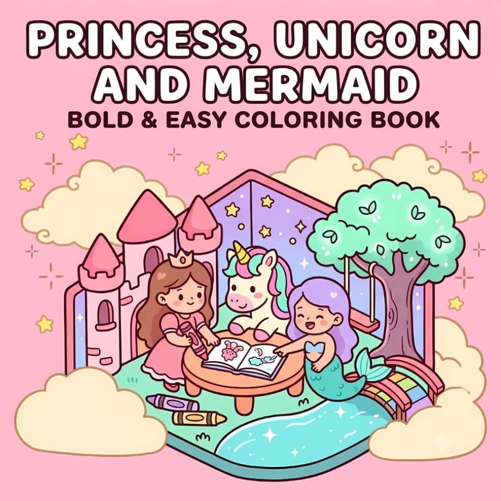 Princess, Unicorn and Mermaid: Bold and Easy Coloring Book for Magical Lovers | Fantasy, Magical Palace | 8.5x8.5 inches, 106 Pages