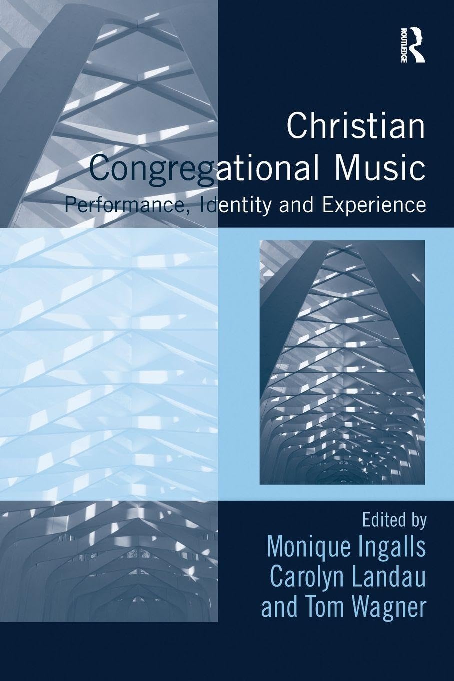 Christian Congregational Music: Performance, Identity and Experience (Congregational Music Studies Series)