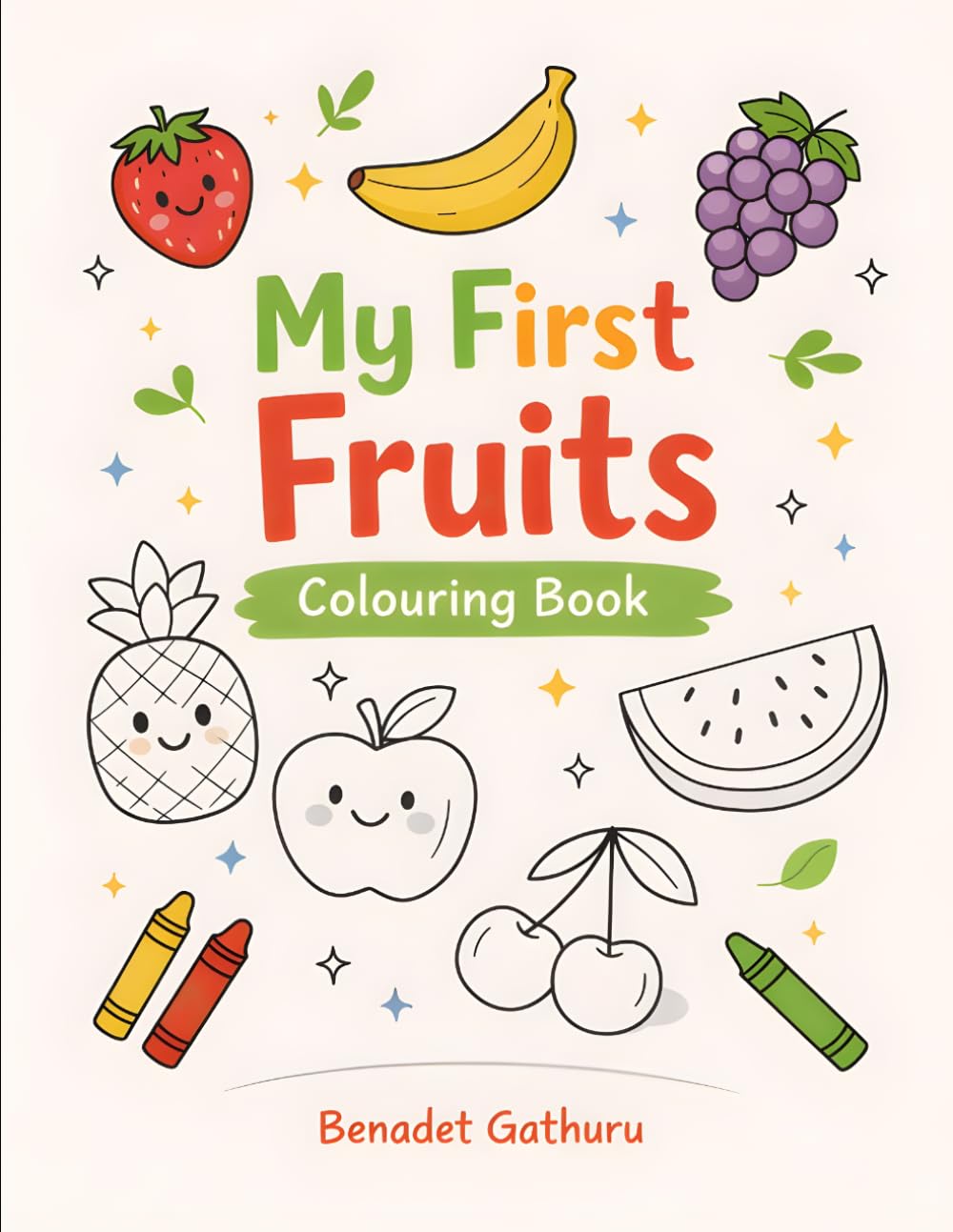 My First Fruits Coloring Book for Kids: Fun and Easy Fruit Coloring Pages for Kids Ages 4–10