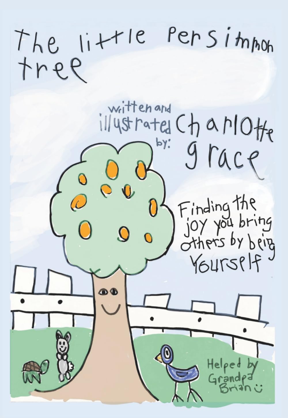The Little Persimmon Tree: Finding the joy you bring others by being yourself