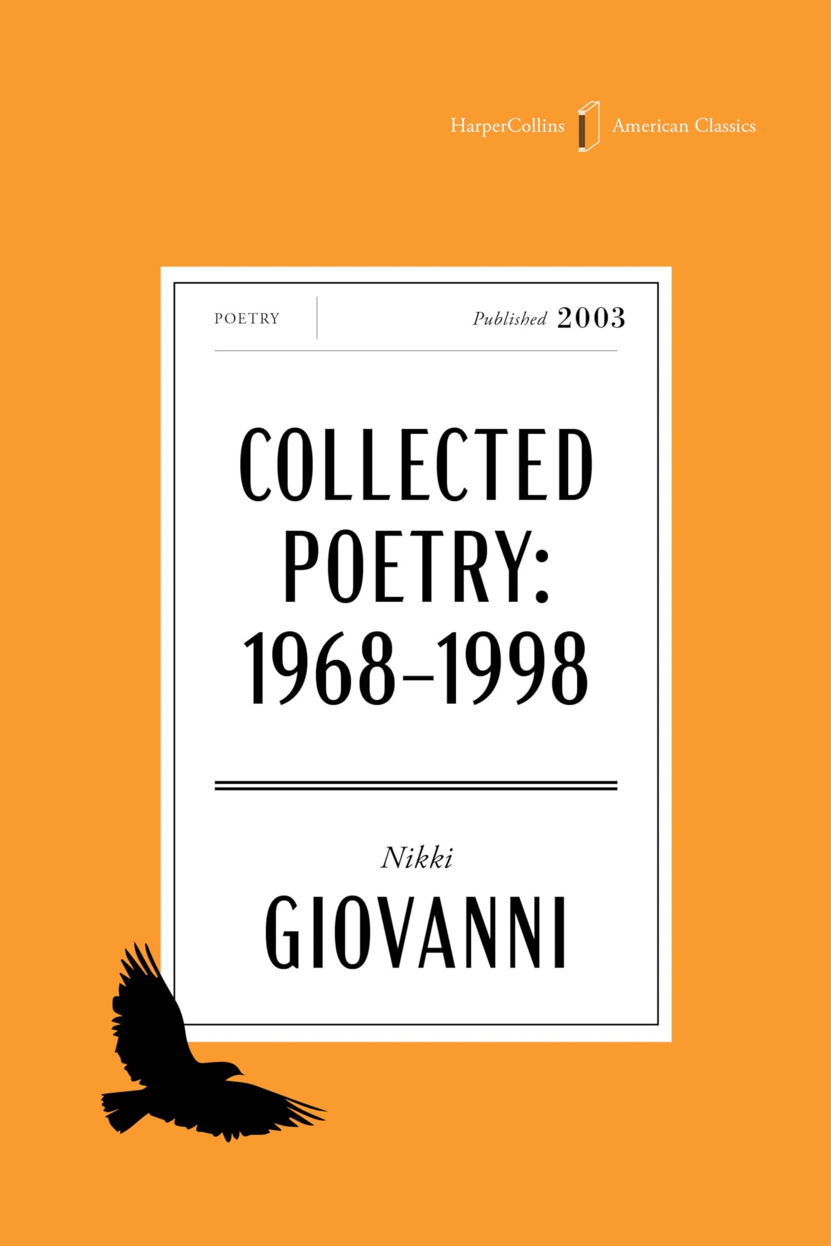 The Collected Poetry of Nikki Giovanni American: 1968-1998 (Harpercollins American Classics)