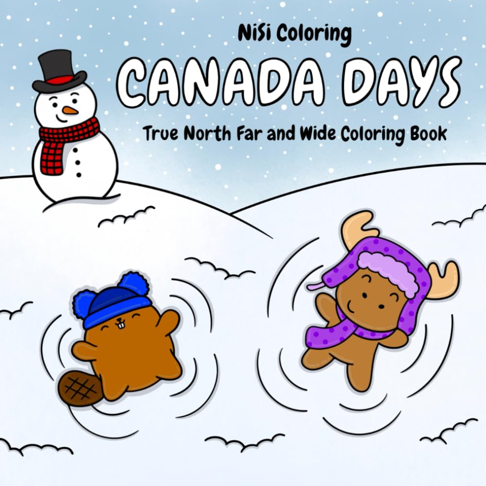Canada Days: True North Far and Wide Coloring Book for Any Age: With Fun and Uniquely Themed Pages Throughout