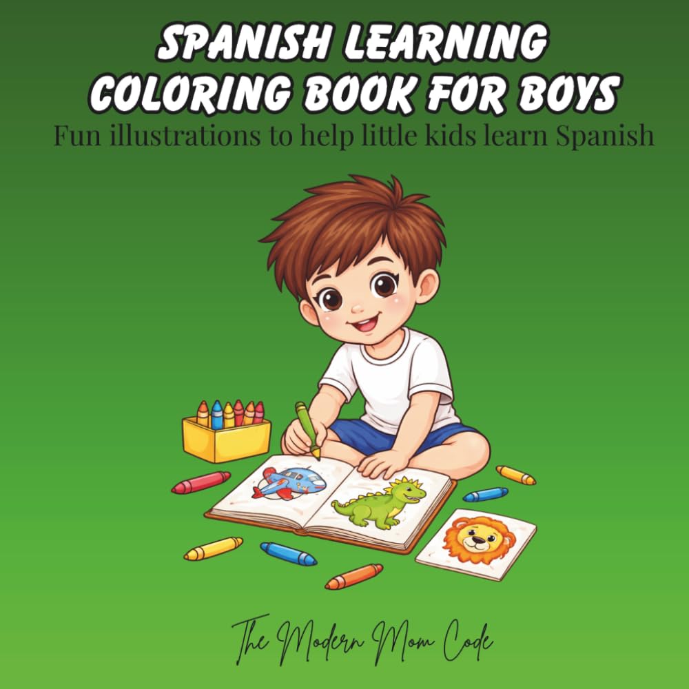Spanish Learning Coloring Book For Boys: Fun illustrations to help little kids learn.