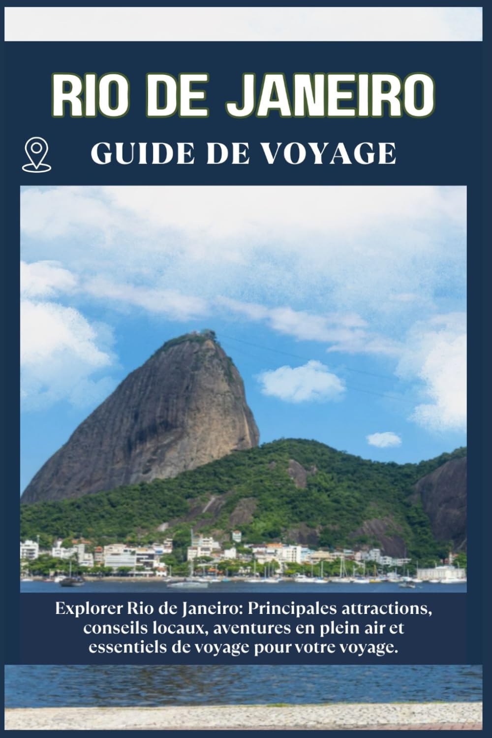 RIO DE JANEIRO GUIDE DE VOYAGE: Principales attractions, conseils locaux, aventures en plein air et essentiels de voyage pour votre séjour