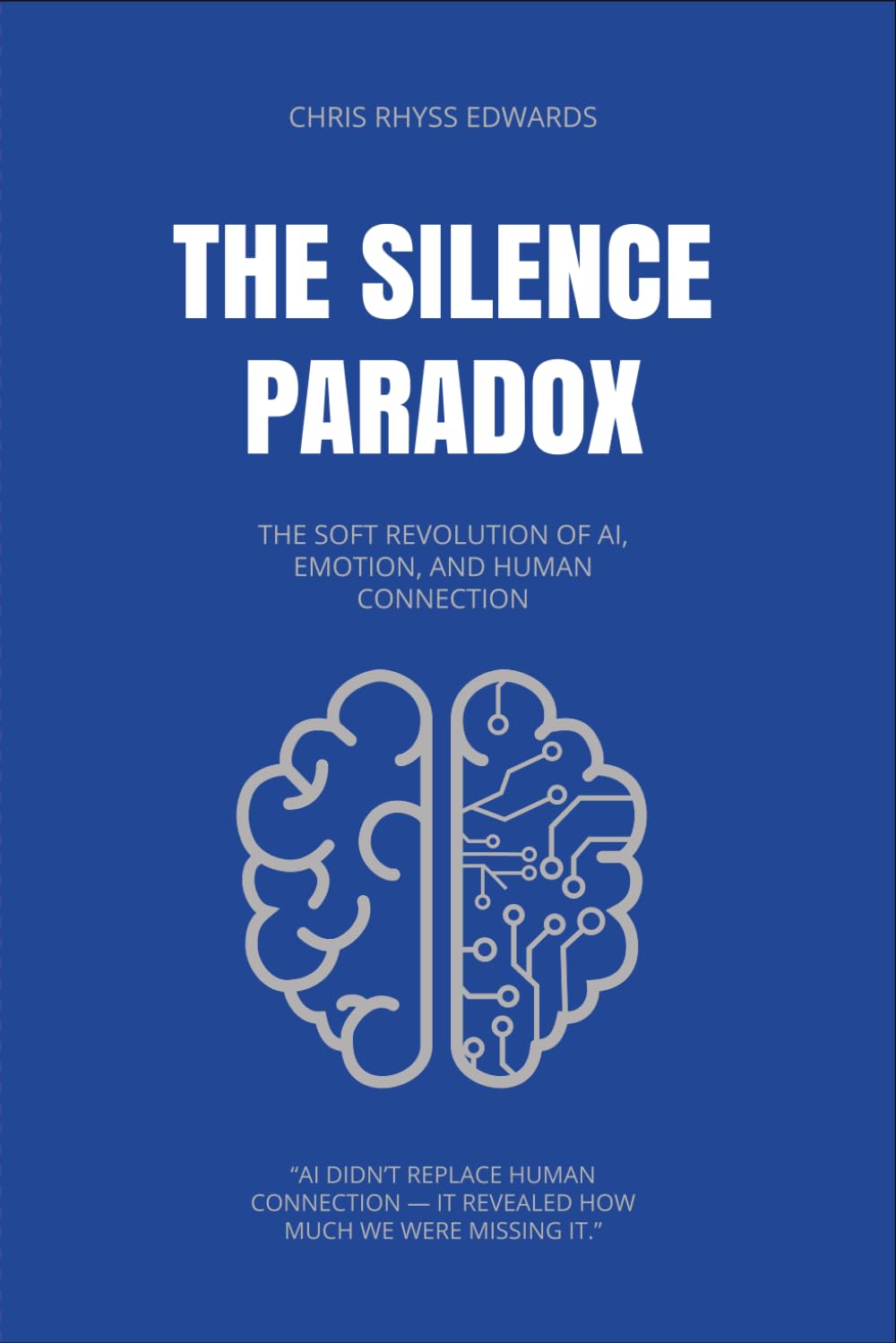 The Silence Paradox: The Quiet Revolution of AI, Emotion and Human Connection