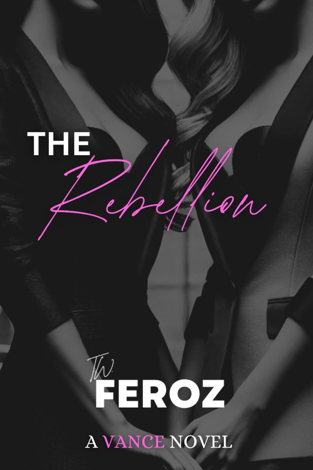 The Rebellion: An erotic lesbian romance. (The Vance Collection)