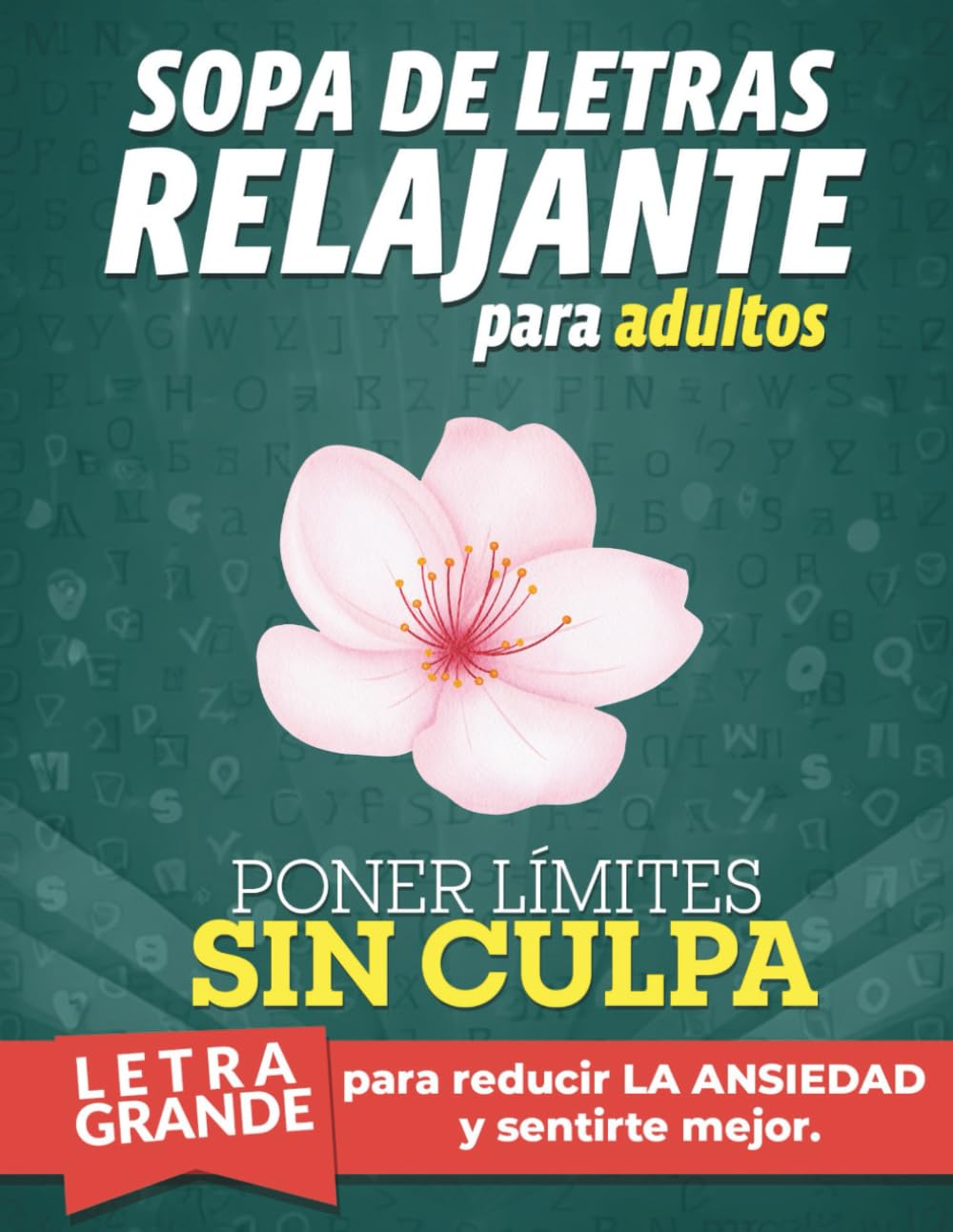 Sopa de letras relajante para adultos con letra grande: busca palabras en español para reducir el estrés, ejercitar la memoria y cuidar el bienestar emocional. Poner límites sin culpa