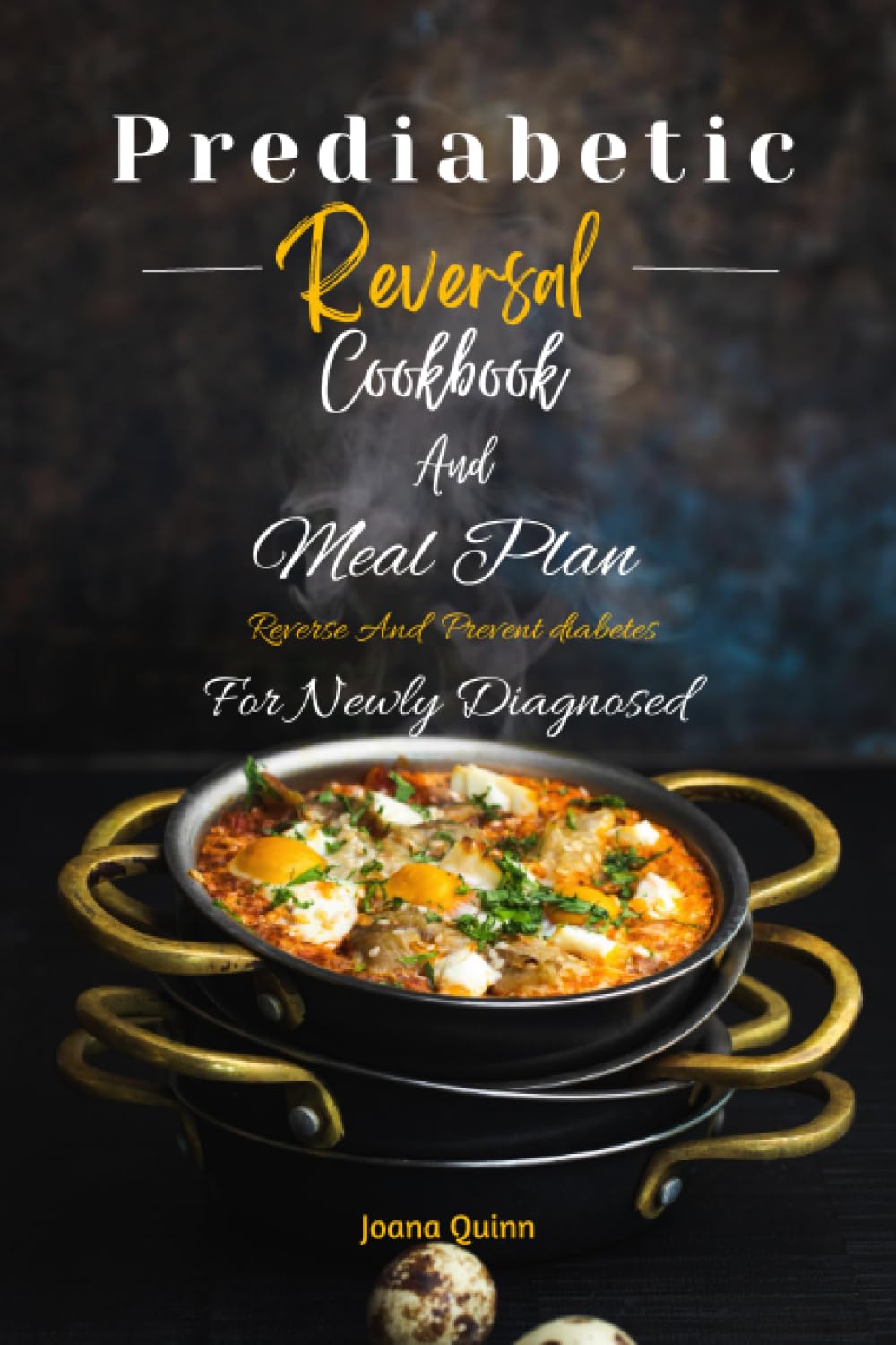 Prediabetes reversal Cookbook And Meal Planner