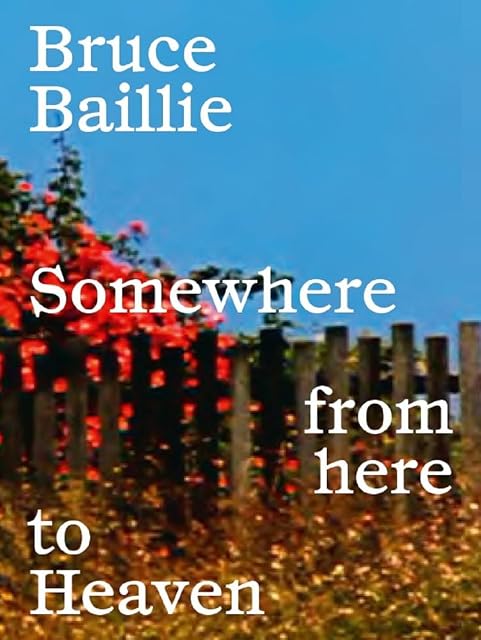 Portada de Bruce Baillie: Somewhere From Here to Heaven
