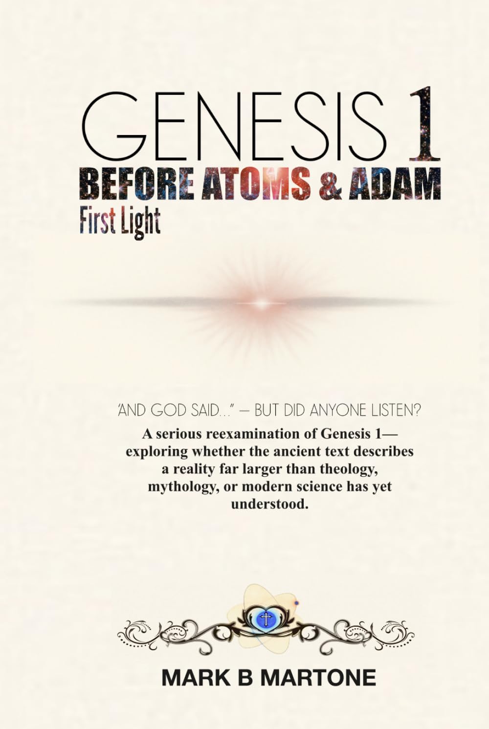 GENESIS 1 BEFORE ATOMS & ADAM: The First Light