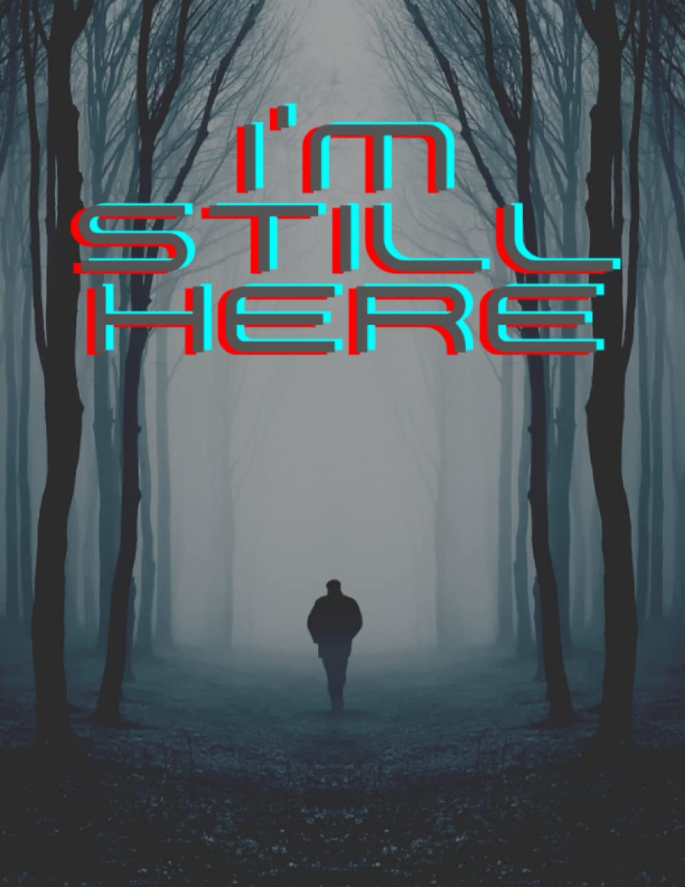 I'm Still Here