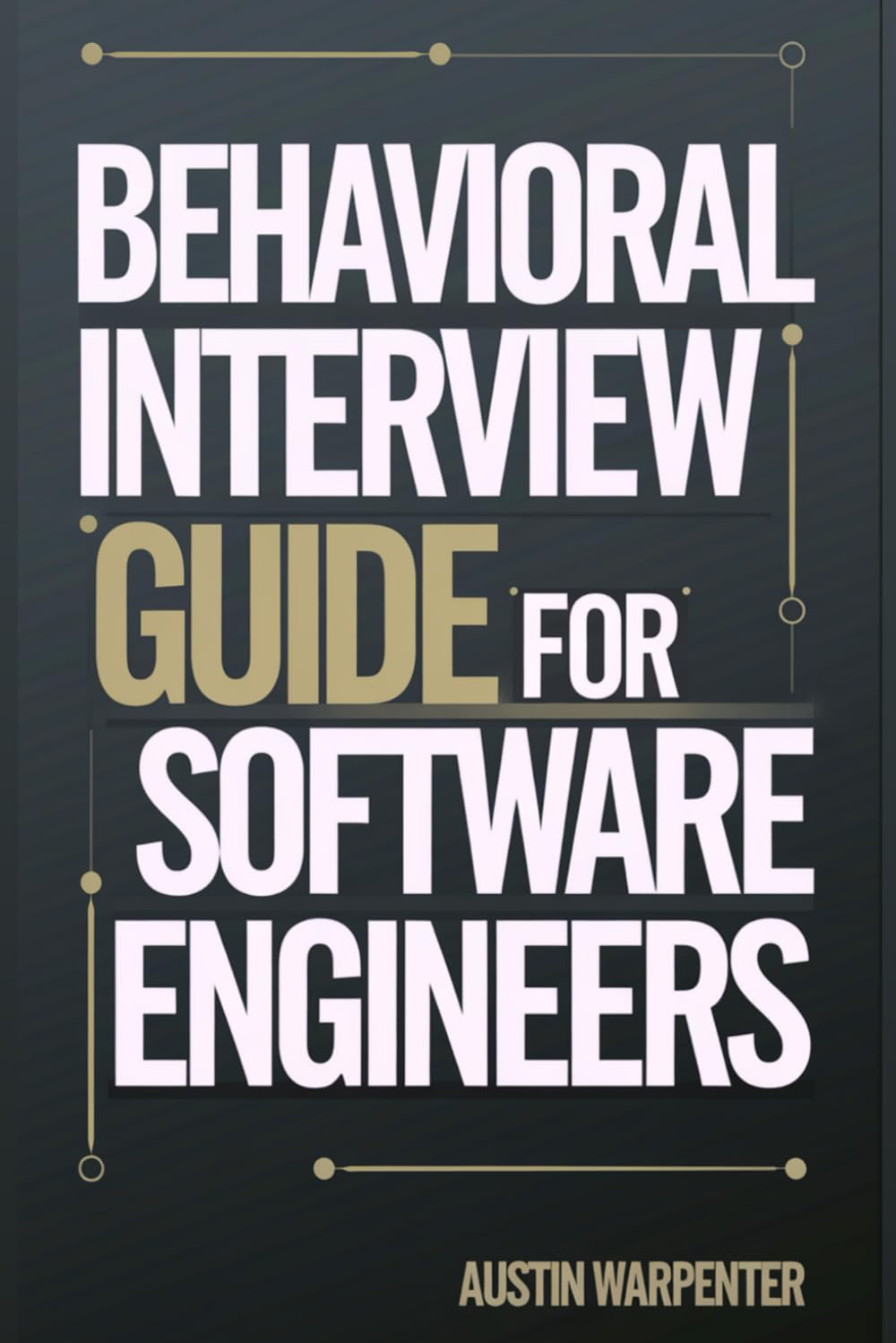 Behavioral Interview Guide for Software Engineers: Proven Strategies for Confident Answers