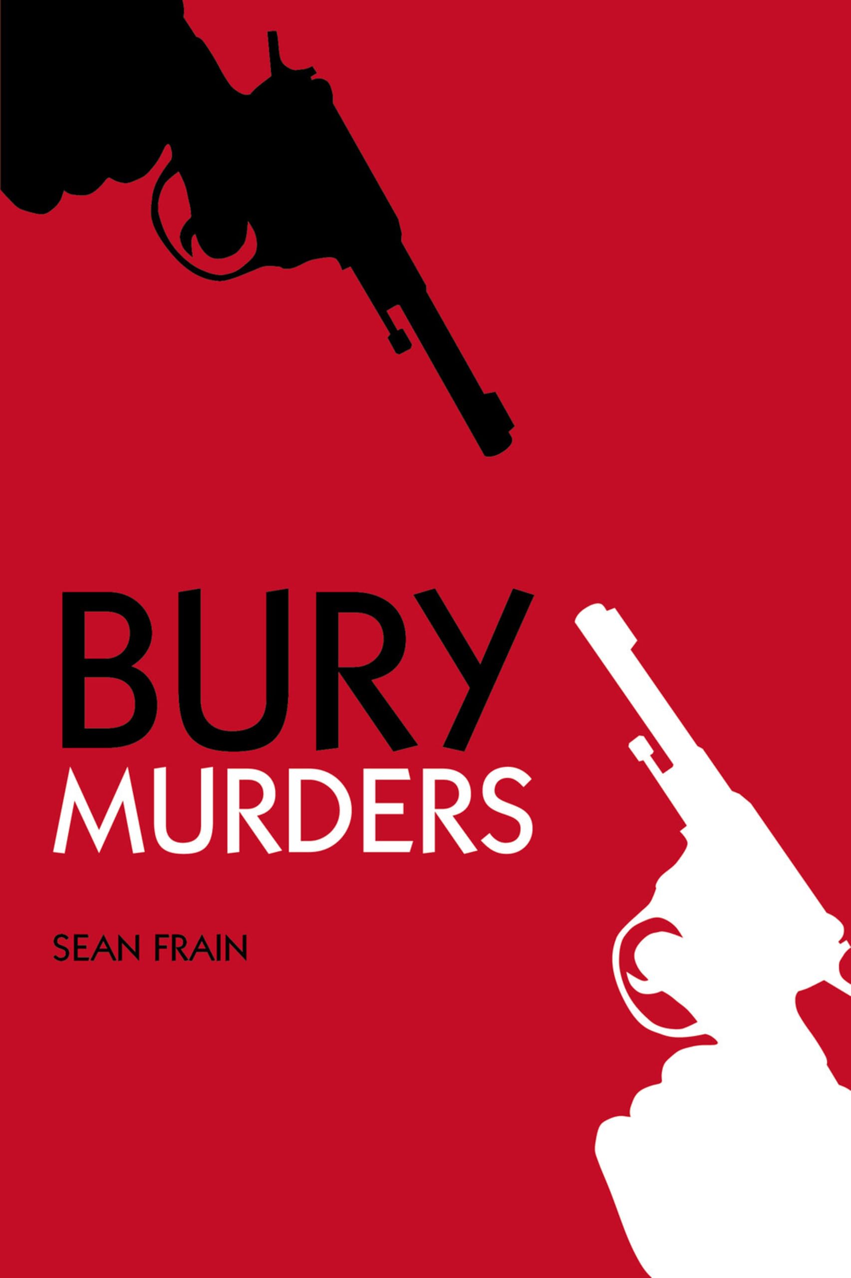 Bury Murders True Crime Local History by Sean Frain Book New Paperback