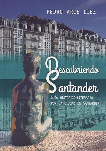 DESCUBRIENDO SANTANDER: GUIA HISTORICA