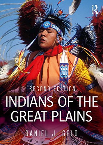 Indians of the Great Plains      2nd Edition, Kindle Edition