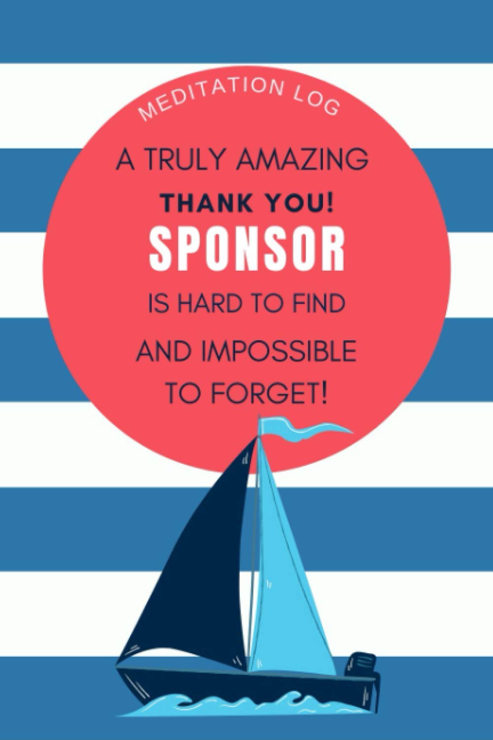 Thank You Sponsor: Appreciation Gift for Sponsors Meditation Log Book