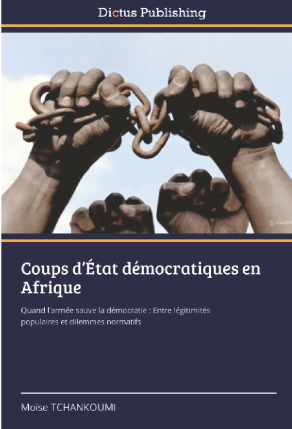 Coups d’État démocratiques en Afrique: Quand l’armée sauve la démocratie : Entre légitimités populaires et dilemmes normatifs
