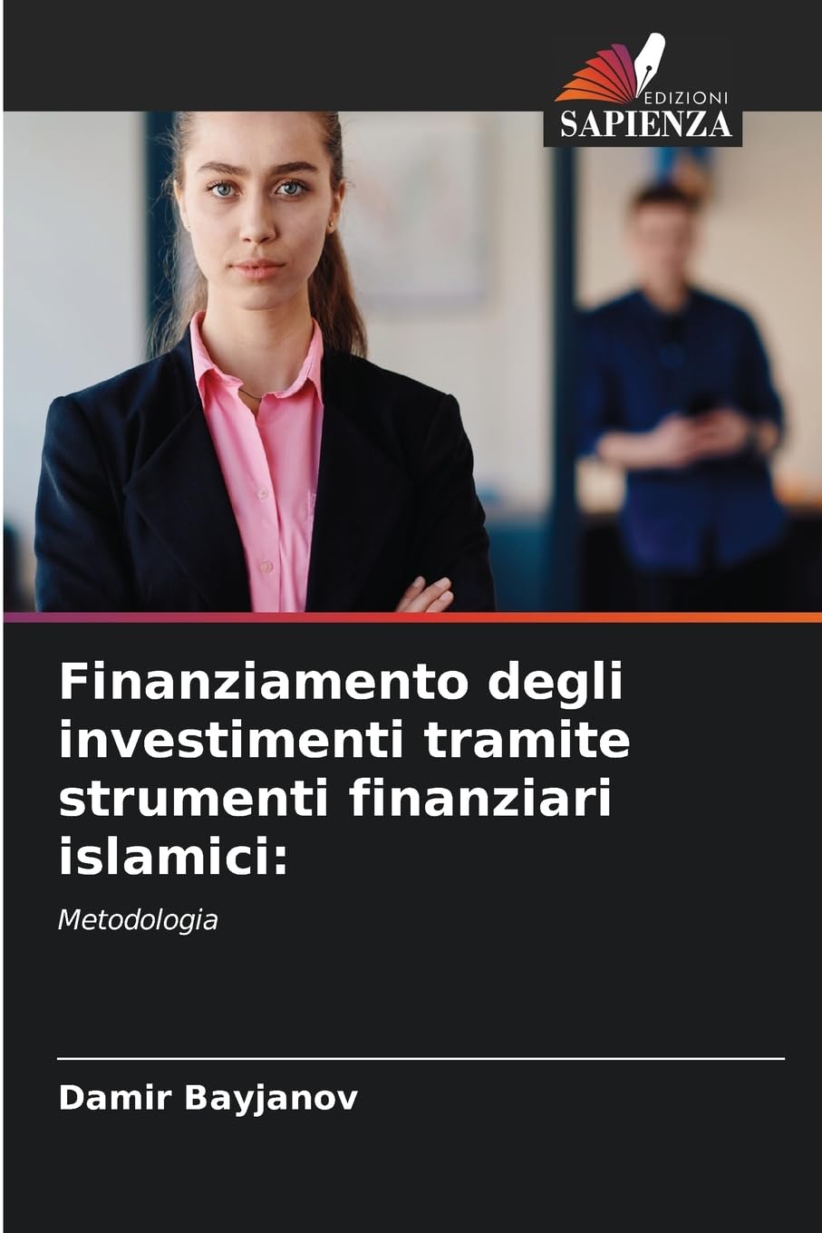 Finanziamento degli investimenti tramite strumenti finanziari islamici:: Metodologia