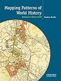 Mapping the Patterns of World History, Volume Two: Since 1450