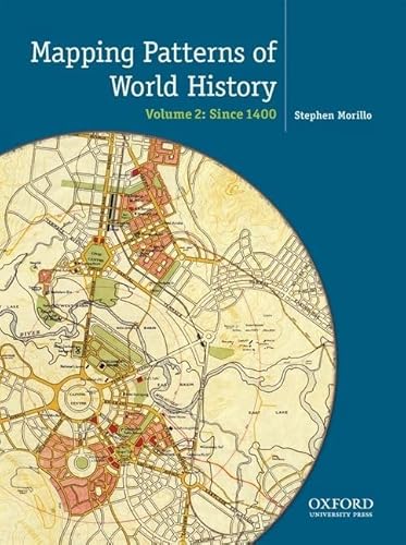 Mapping the Patterns of World History, Volume Two: Since 1450