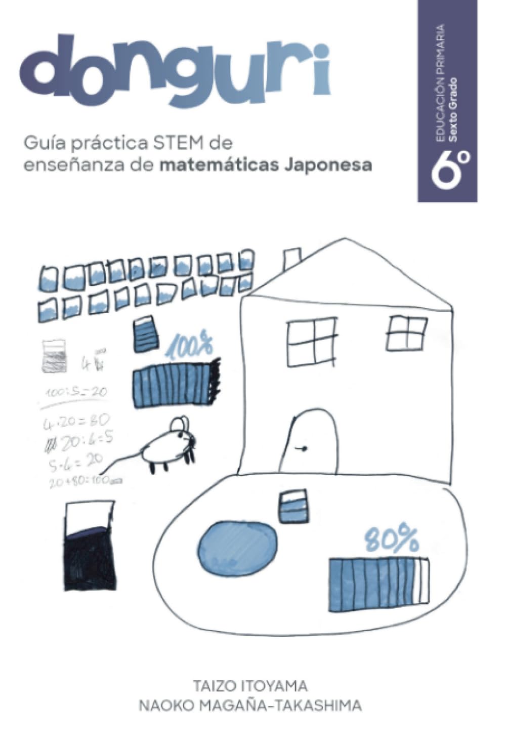Guía práctica STEM de enseñanza de matemáticas Japonesa, DONGURI Sexto grado de la escuela primaria
