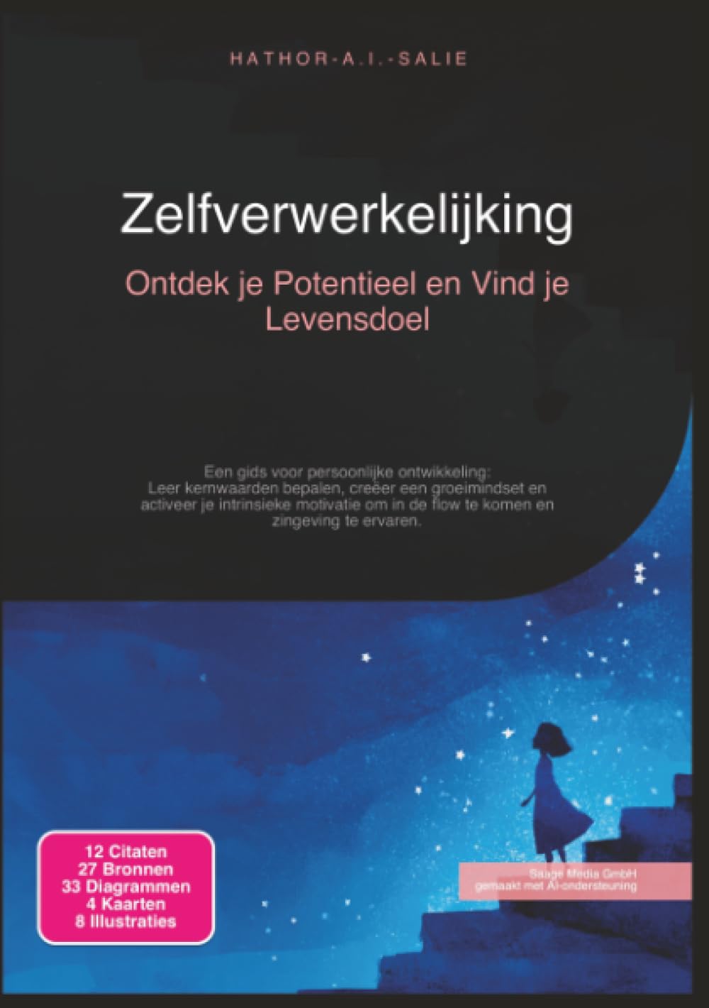 Zelfverwerkelijking: Ontdek je Potentieel en Vind je Levensdoel (Persoonlijke ontwikkeling)