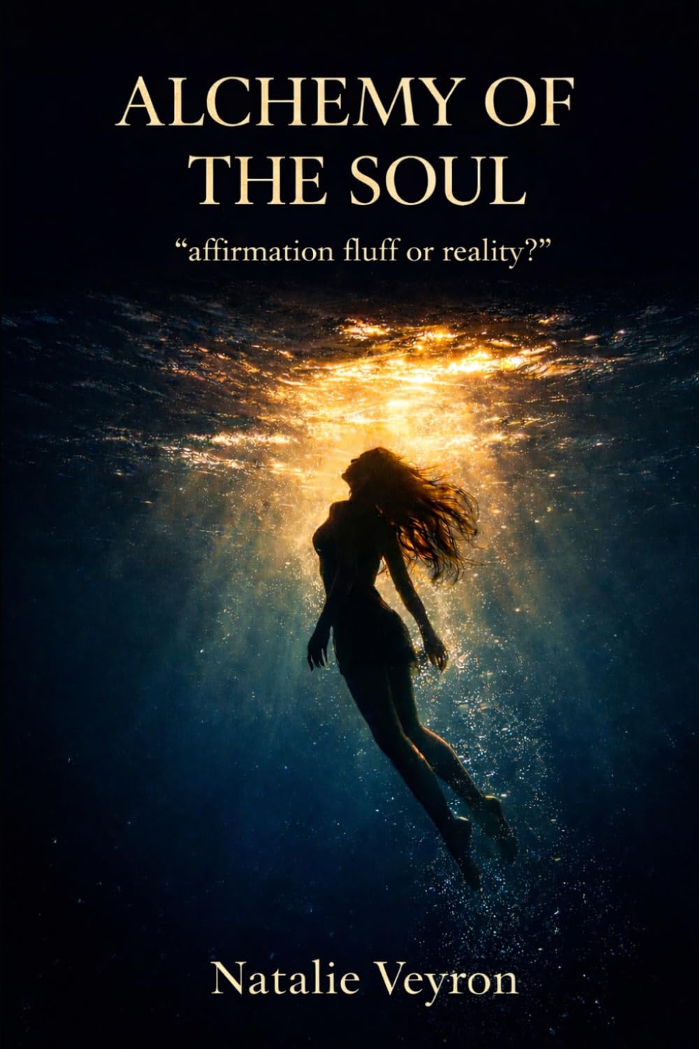 Alchemy of the Soul: Affirmation Fluff or Reality?