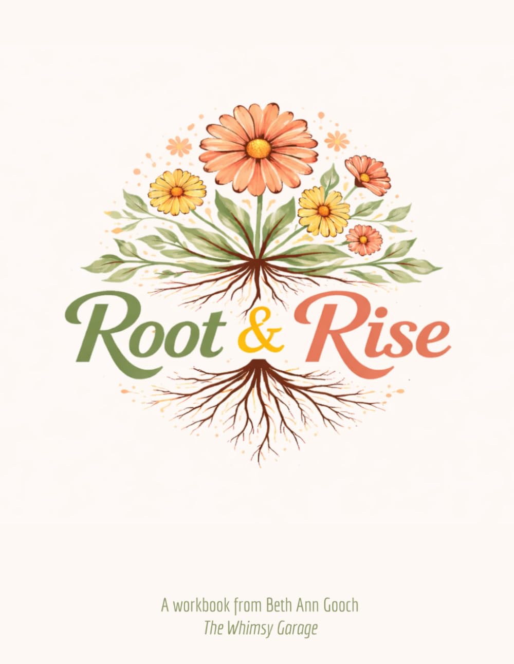 Root & Rise: a journey of self-reflection, growth, and gentle empowerment