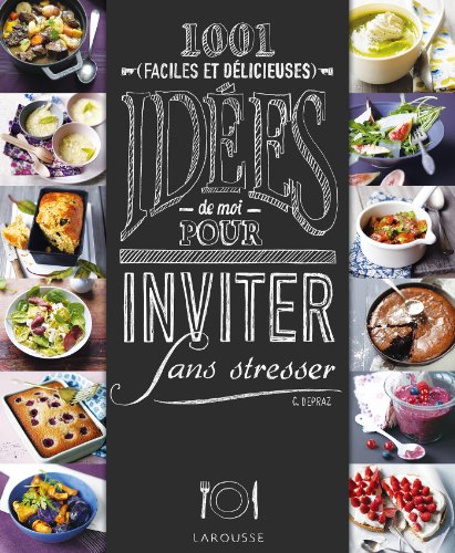 Télécharger 1001 idées pour inviter sans stresser livre En ligne