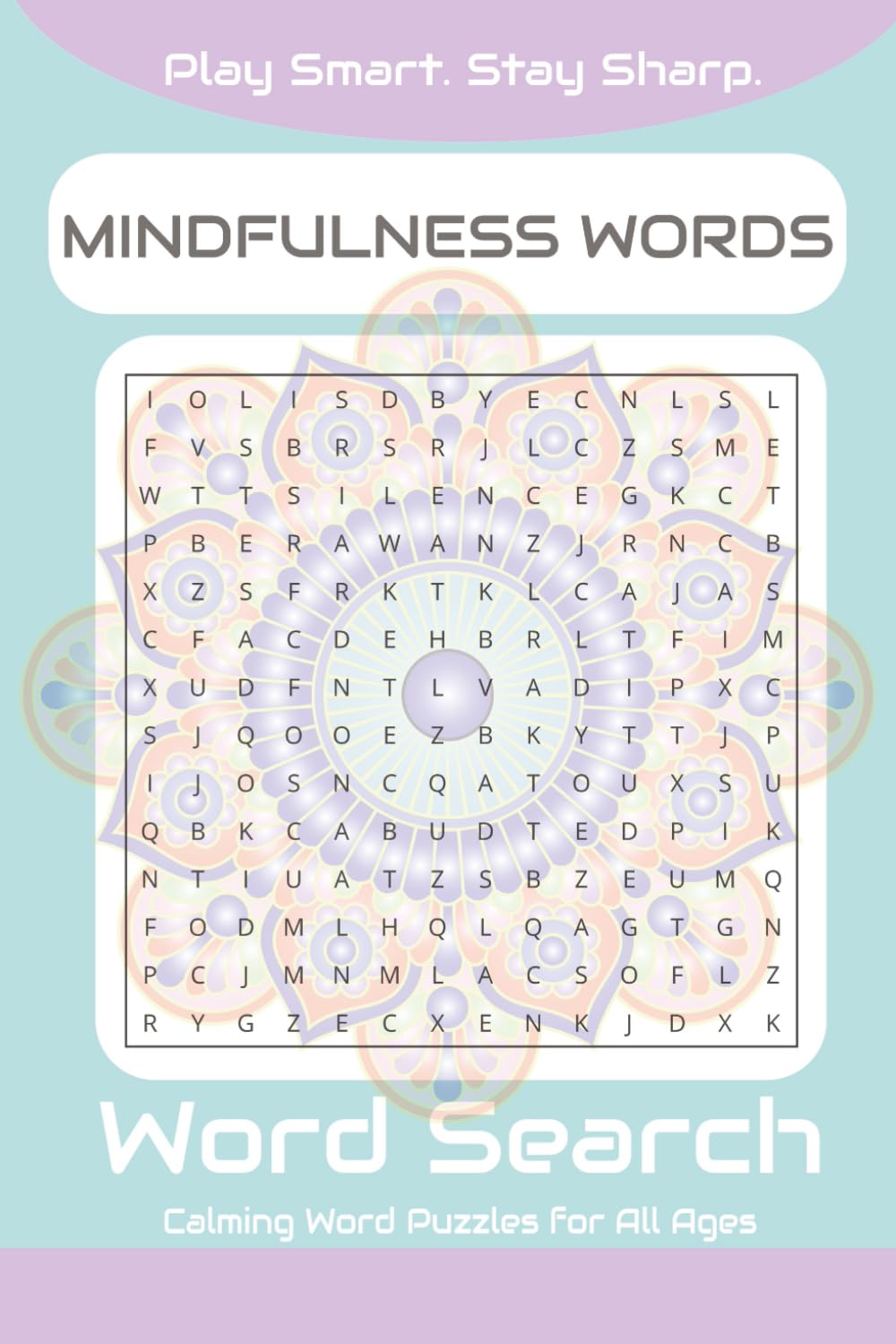 Mindfulness Word Search Puzzle Book: Easy-to-read word search book with mindful words and calming themes | 6x9", 110 pages, 50+ puzzles | Perfect for holidays, meditation, and peaceful reflection