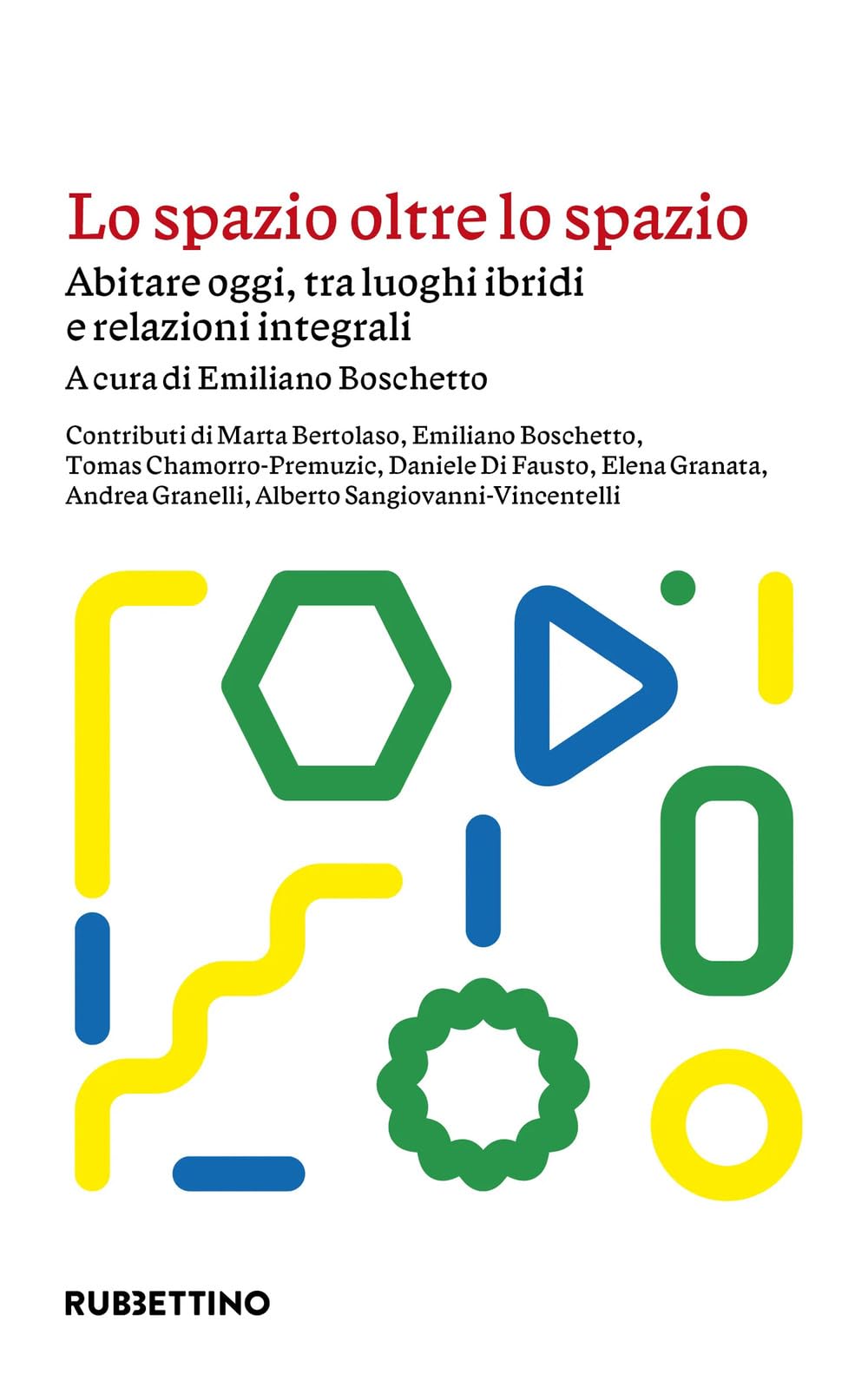 Lo Spazio Oltre Lo Spazio. Abitare Oggi, Tra Luoghi Ibridi E Relazioni Integrali - 4