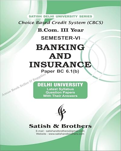 Banking and Insurance B.Com (Pass) 6th Semester for Delhi University 2023 Examination by Satish and Brothers [Paperback] Expert Teachers