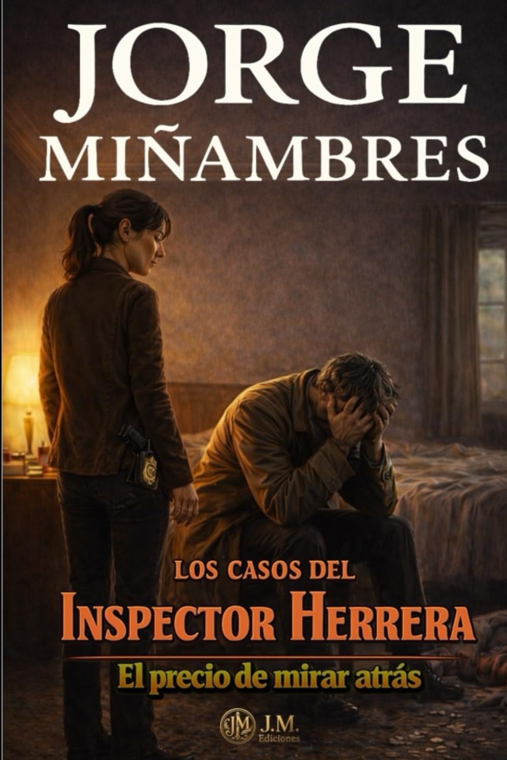 LOS CASOS DEL INSPECTOR HERRERA: El precio de mirar atrás