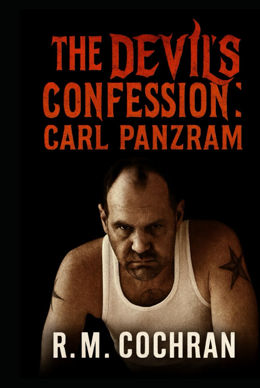 The Devil’s Confession: Carl Panzram (Dark Deeds: America’s Serial Killers Exposed)      Hardcover – August 7, 2025
