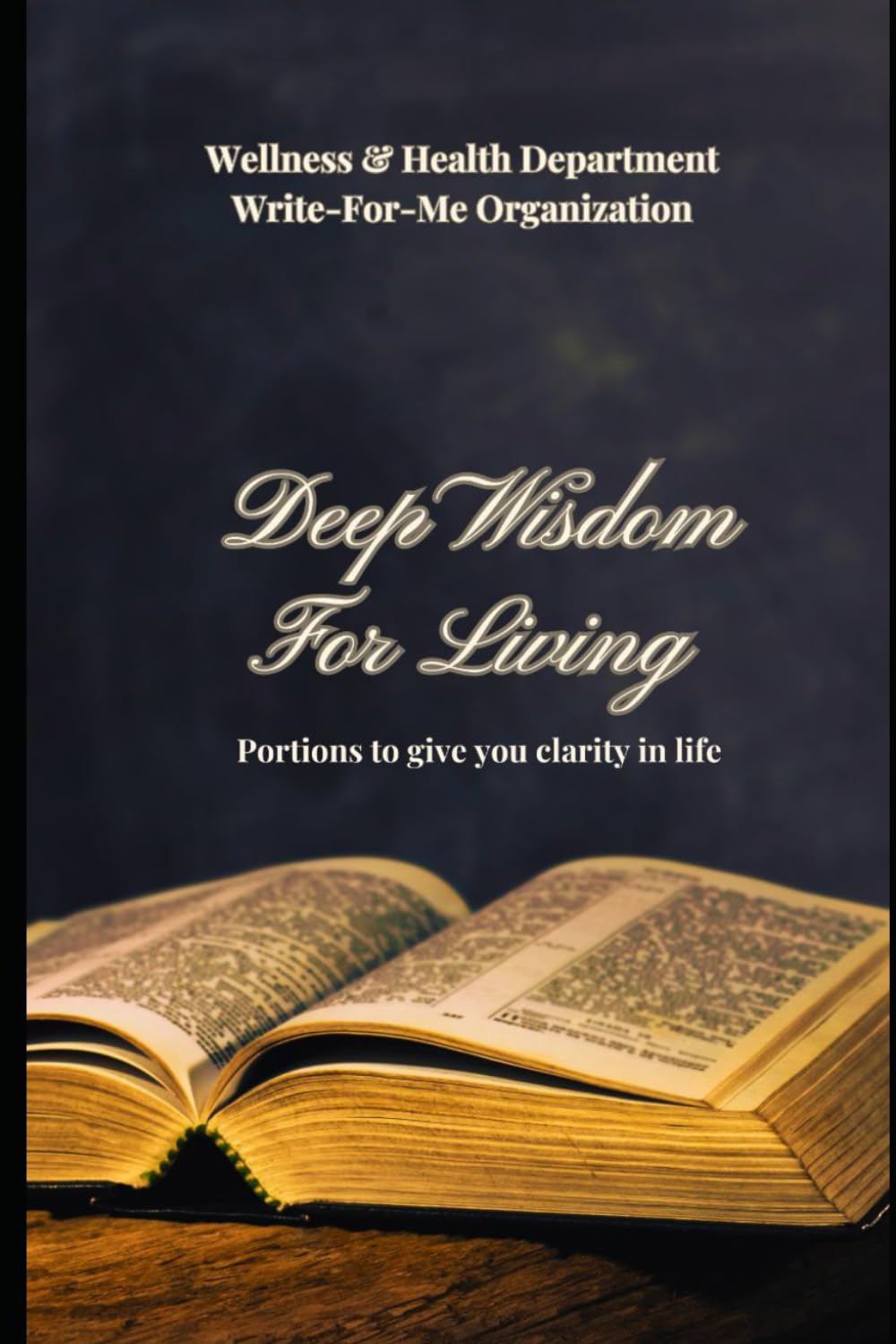 Deep Wisdom For Living: Portions to give you clarity in life