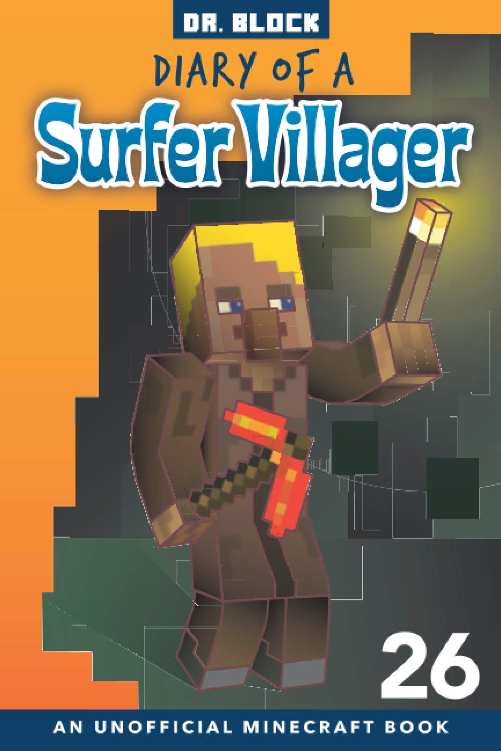 Diary of a Surfer Villager, Book 26: (an unofficial Minecraft book)