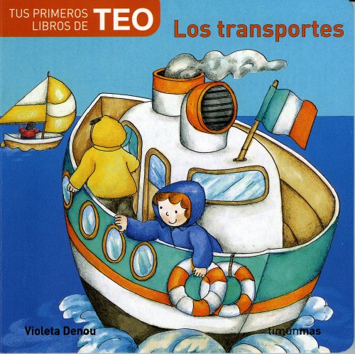 Los transportes (Tus primeros libros de Teo) Los transportes (Tus primeros libros de Teo)