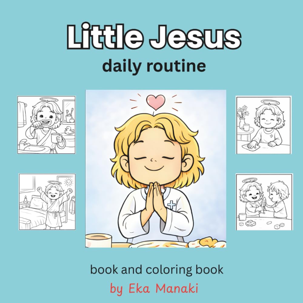 Little Jesus- Daily Routine: Book and Coloring Book