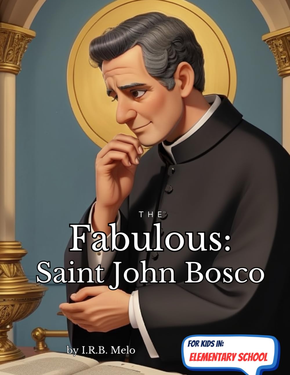 The Fabulous: Saint John Bosco (Fabulous: Life of our Saints.)