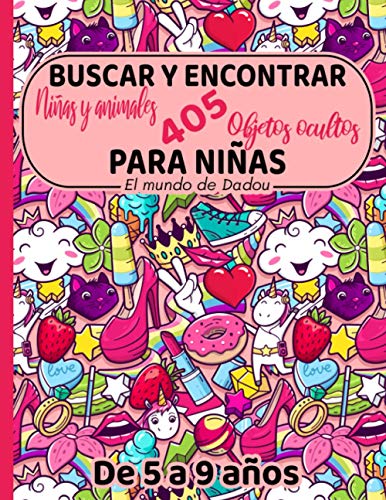 Buscar y Encontrar para Niñas de 5 a 9 Años: Busca 405 Objetos ( niñas y animales )