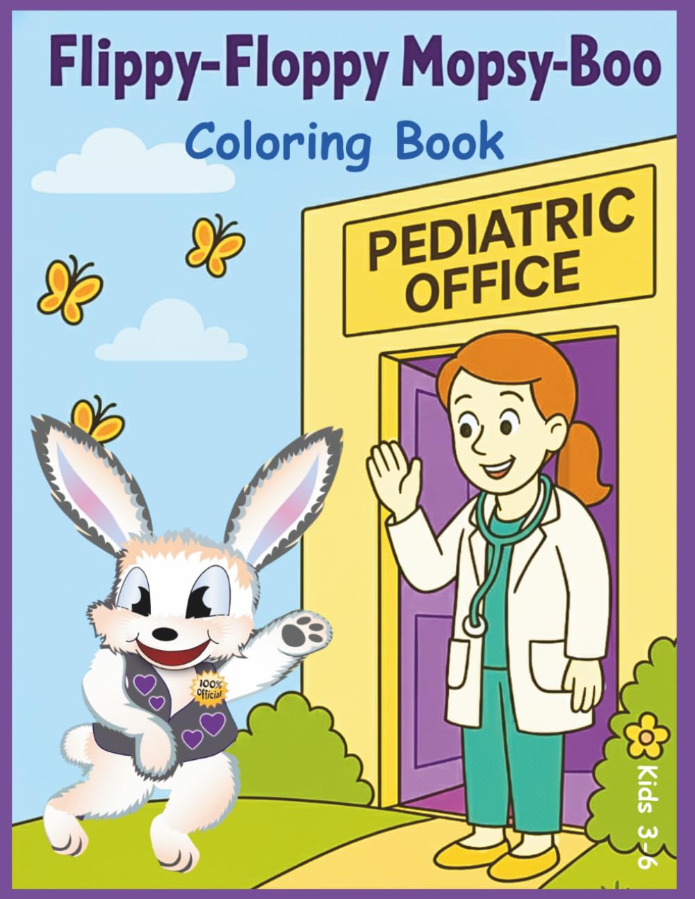Flippy-Floppy Mopsy-Boo Pediatric Office Coloring Book: A Fun Coloring Adventure at the Doctor's Office for Kids Ages 3-6