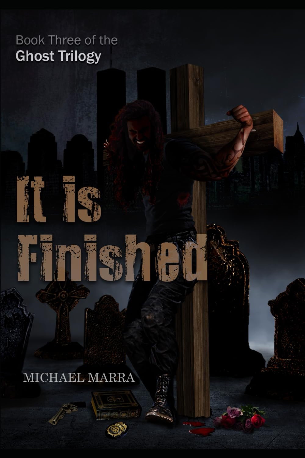 IT IS FINISHED: Book Three in the Ghost Trilogy