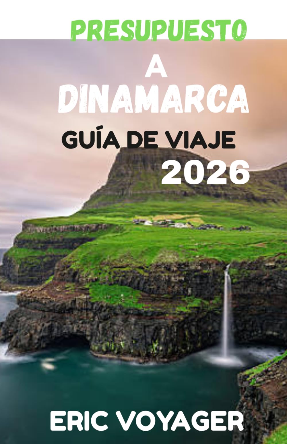 PRESUPUESTO A DINAMARCA GUÍA DE VIAJE 2026